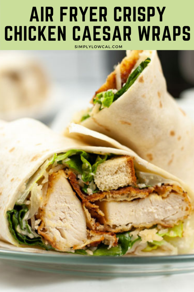 air fryer crispy chicken caesar wraps pin
