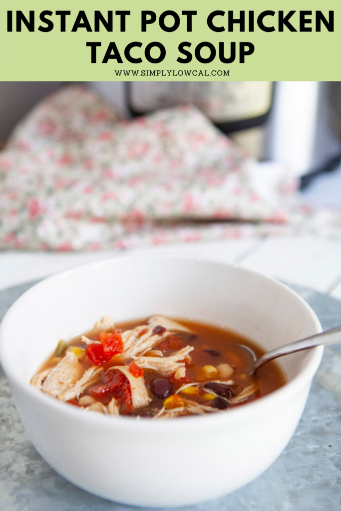 Instant Pot Chicken Taco Soup pin