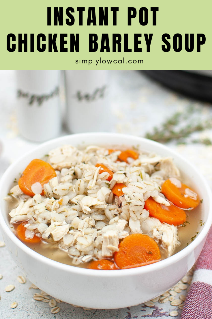Instant Pot Chicken Barley Soup Simply Low Cal