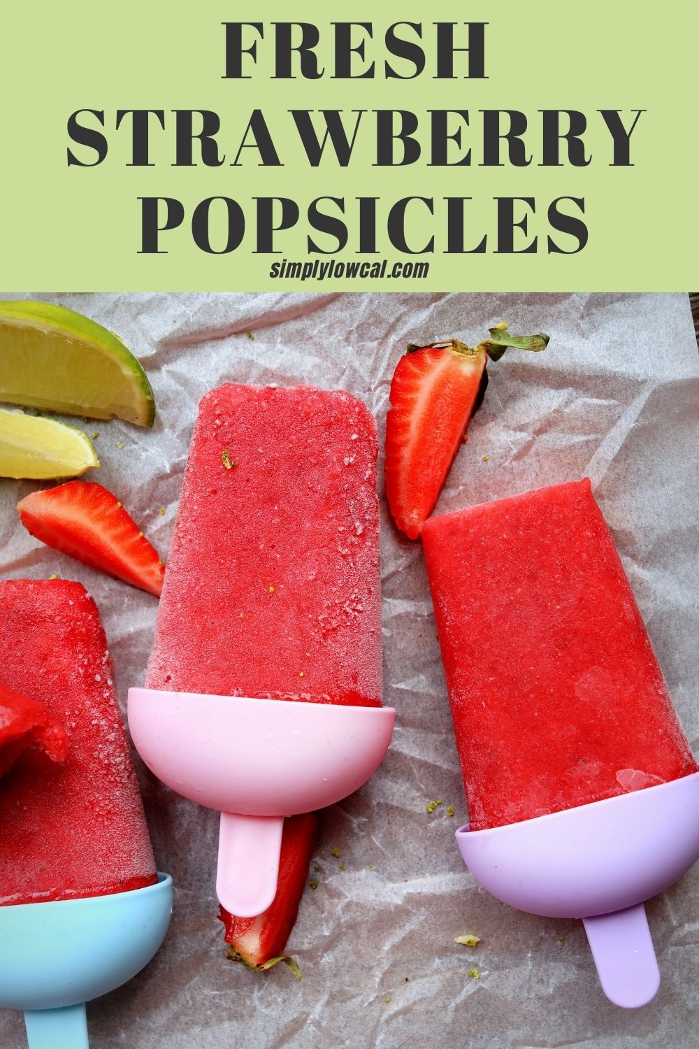 Fresh Strawberry Popsicles Simply Low Cal