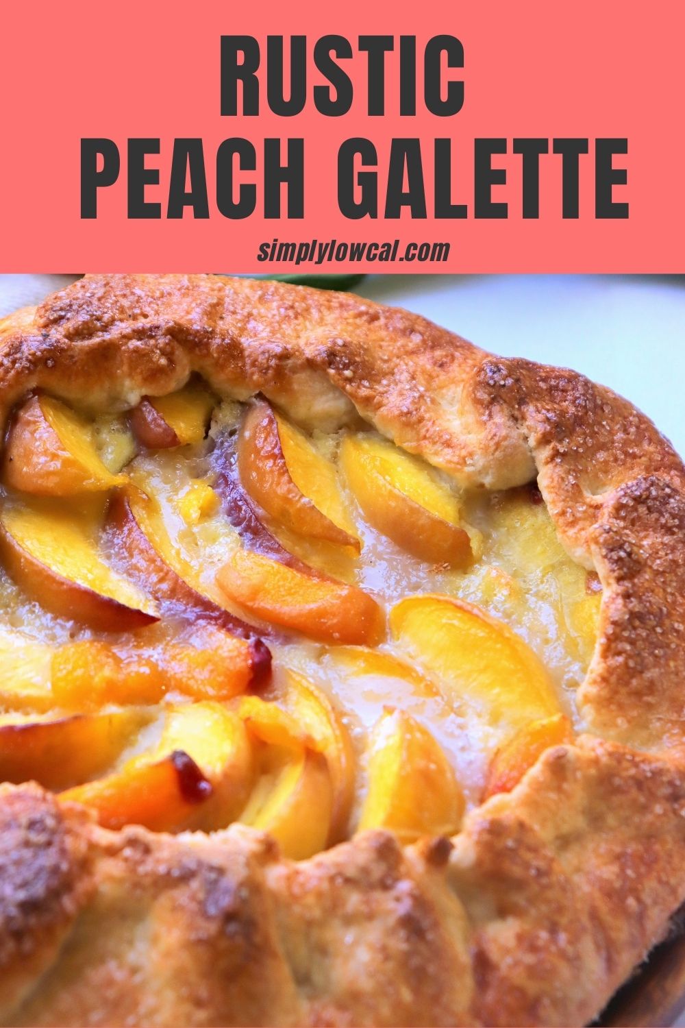 Healthy Peach Galette Simply Low Cal