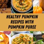 Pinterest pin of healthy recipes with pumpkin puree.