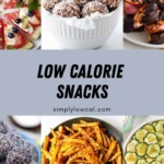 Pinterest pin for low calorie snacks.