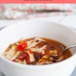 Pinterest pin of low calorie chicken taco soup.