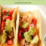 Pinterest pin of low calorie chicken tacos.