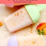 Pinterest pin of low calorie peach popsicles.