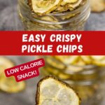 Image with text: Easy Crispy Pickle Chips - Low Calorie Snack