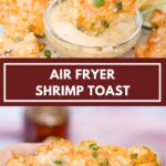 Pinterest image with text: Air fryer shrimp toast - easy appetizer